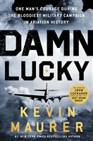 Damn Lucky by Kevin Maurer