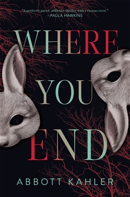 Where You End by â€‹Abbott Kahler