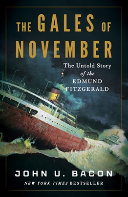 The Gales of November by John U. Bacon