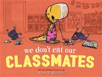 We Don't Eat Our Classmates Ryan Higgans