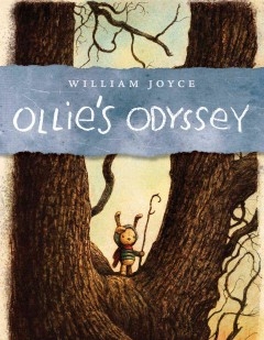 Ollie's Odyssey by William Joyce