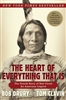 The Heart of Everything That Is by Bob Drury and Tom Clavin