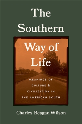 The Southern Way of Life by Charles Reagan Wilson