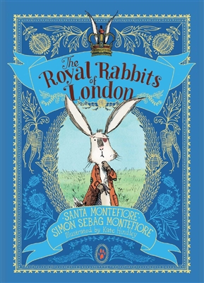 The Royal Rabbits of London by Santa Montefiore and Simon Sebag Montefiore