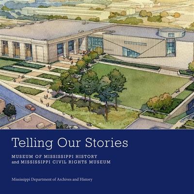 Telling Our Stories by Mississippi Department of Archives and History