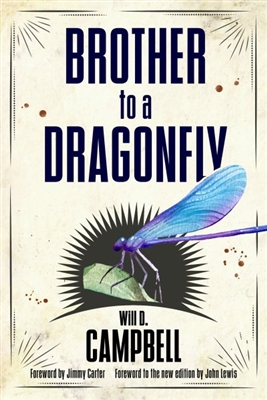 Brother to a Dragonfly Will D. Campbell