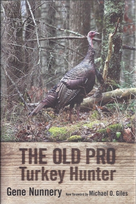 The Old Pro Turkey Hunter Gene Nunnery