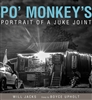 Po' Monkey's: Portrait of a Juke Joint