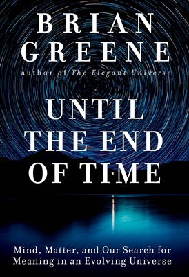 Until the End of Time Brian Greene