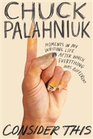 Consider This by Chuck Palahniuk