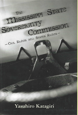 The Mississippi State Sovereignty Commission by Yasuhiro Katagiri