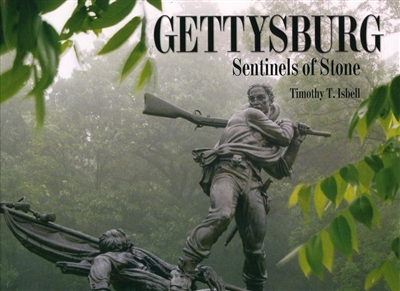 Gettysburg: Sentinels of Stone by Timothy Isbell