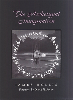 The Archetypal Imagination James Hollis