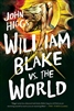 William Blake vs. The World by John Higgs
