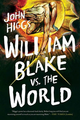 William Blake vs. The World by John Higgs