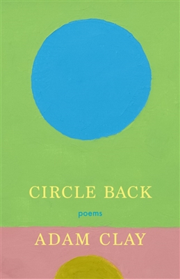 Circle Back by Adam Clay