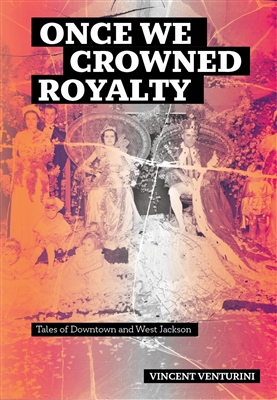 Once We Crowned Royalty by Vincent J. Venturini