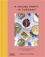 A House Party in Tuscany by â€‹Amber Guinness