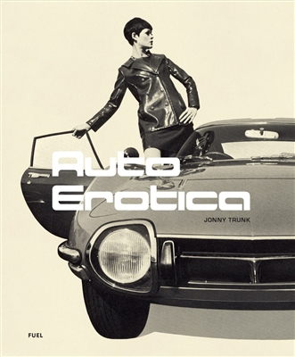 Auto Erotica by â€‹Jonny Trunk