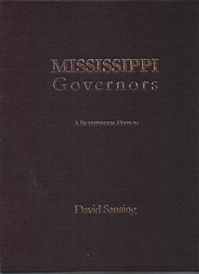 Mississippi Governors: Soldiers, Statesmen, Scholars, Scoundrels