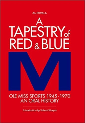 A Tapestry of Red & Blue: Ole Miss Sports 1945-1970