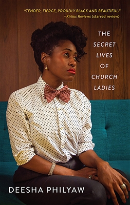 The Secret Lives of Church Ladies by â€‹Deesha Philyaw