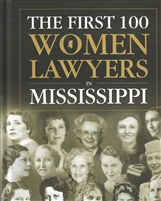 The First 100 Women Lawyers in Mississippi