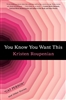 You Know You Want This by Kristen Roupenian