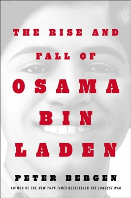 The Rise and Fall of Osama bin Laden by Peter Bergen