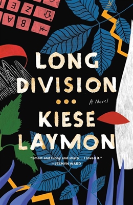 Long Division by Kiese Laymon
