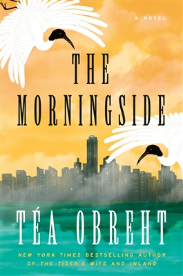The Morningside by â€‹TÃ©a Obreht
