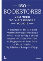 150 Bookstores You Need To Visit Before You Die by Elizabeth Stamp