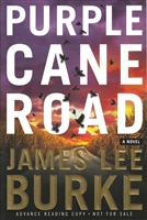 Purple Cane Road by James Lee Burke