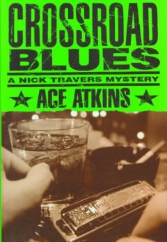 Crossroad Blues: A Nick Travers Mystery