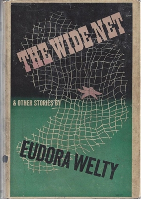 The Wide Net and Other Stories Welty