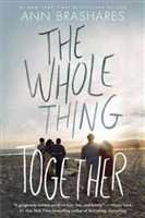 The Whole Thing Together by Ann Brashares