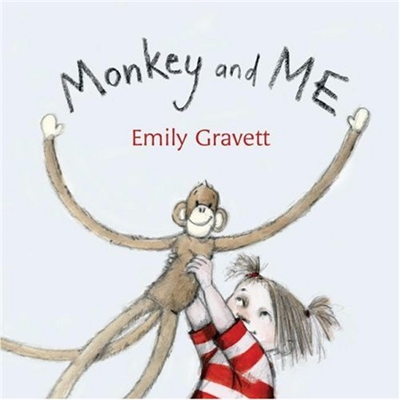 Monkey and Me by Emily Gravett