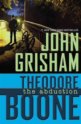 Theodore Boone: The Abduction John Grisham