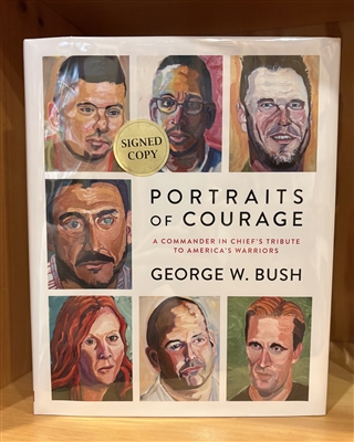 Portraits of Courage by George W. Bush