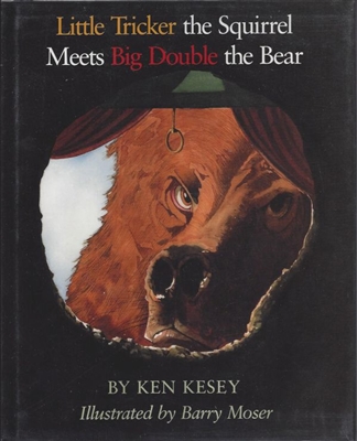 Little Tricker the Squirrel Meets Big Double the Bear by Ken Kesey