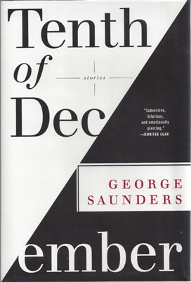 Tenth of December: Stories by George Saunders