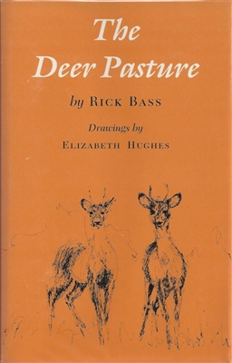 The Deer Pasture by Rick Bass