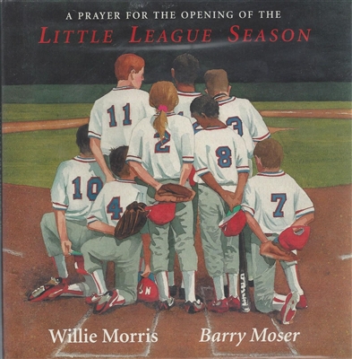 A Prayer for the Opening of the Little League Season by Willie Morris