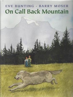 On Call Back Mountain by Eve Bunting