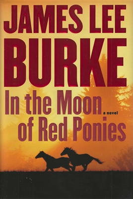 In the Moon of Red Ponies by James Lee Burke