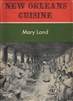 New Orleans Cuisine by Mary Land