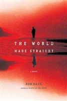 The World Made Straight by Ron Rash