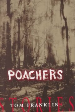 Poachers Tom Franklin