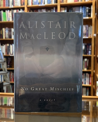 No Great Mischief by Alistair MacLeod