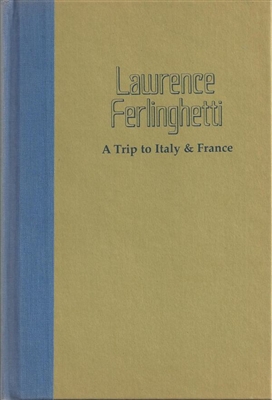 A Trip to Italy and France by Lawrence Ferlinghetti